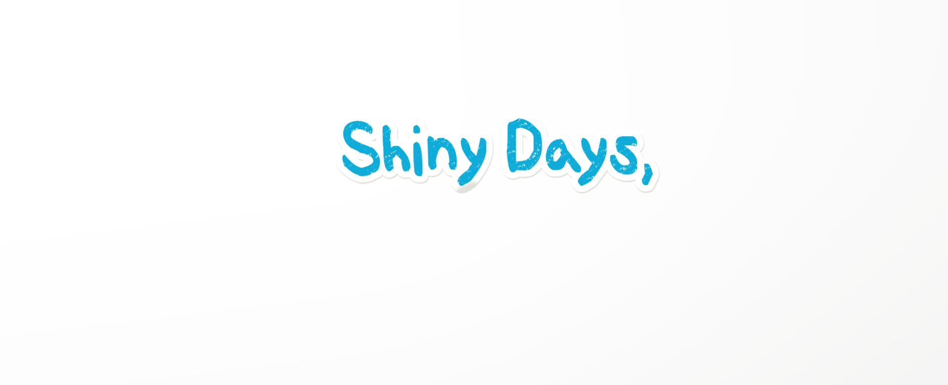 Shiny Days, Pinky Dreams